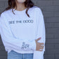SEE THE GOOD EMBROIDERED HEAVY BLEND UNISEX CREWNECK