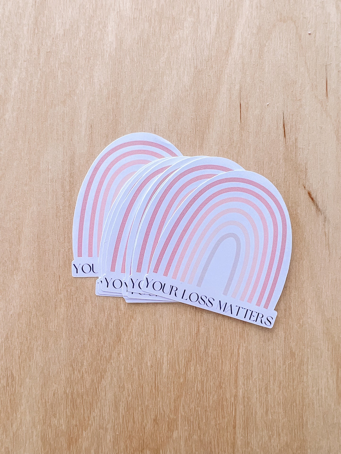 YOUR LOSS MATTERS RAINBOW STICKERS