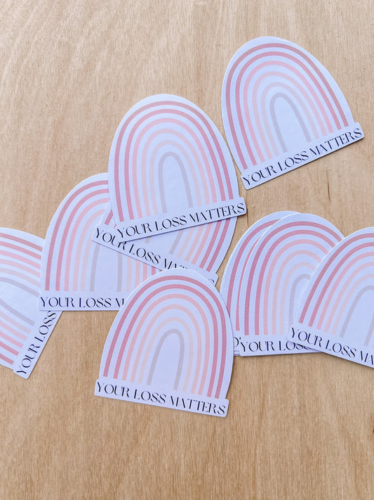 YOUR LOSS MATTERS RAINBOW STICKERS