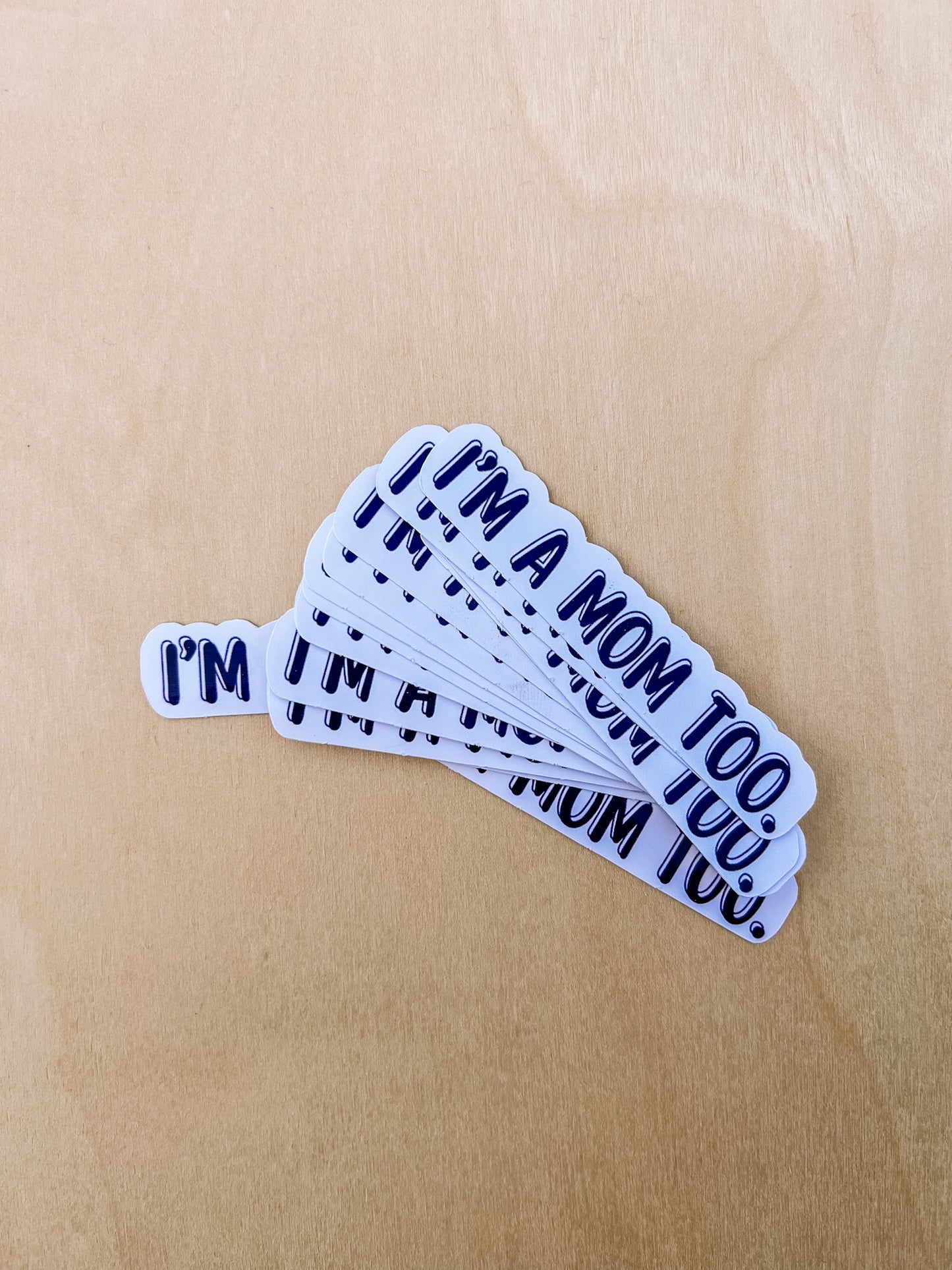 I'M A MOM TOO STICKERS